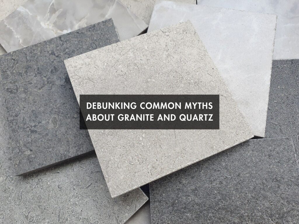 Myths About Granite and Quartz
